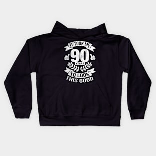 It Took Me 90 Years To Look This 90Th Kids Hoodie